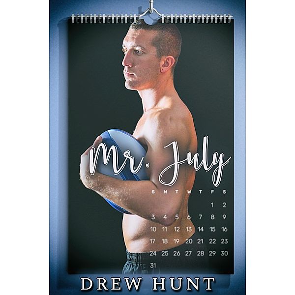 Mr. July, Drew Hunt