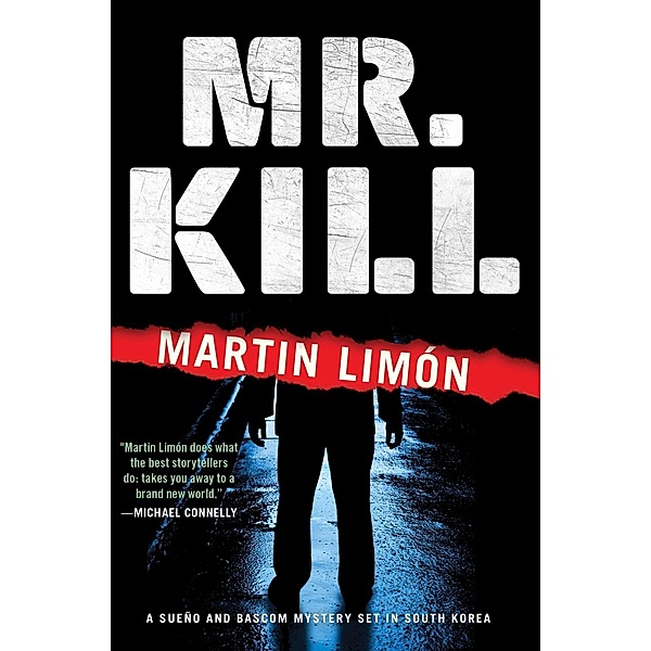 Mr. Kill / A Sergeants Sueño and Bascom Novel Bd.7, Martin Limon