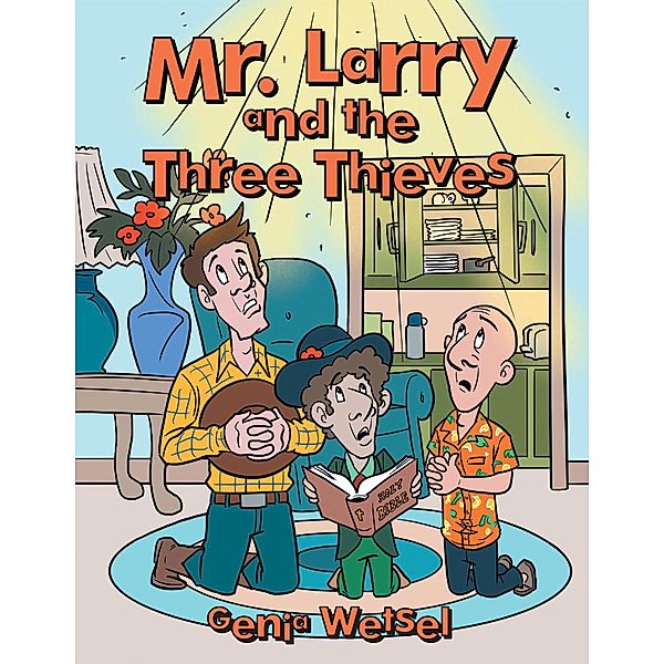 Mr. Larry and the Three Thieves, Genia Wetsel