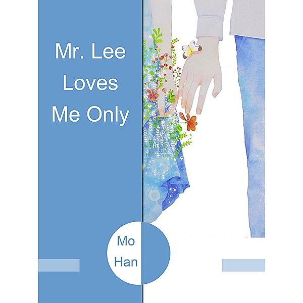 Mr. Lee Loves Me Only / Funstory, Mo Han