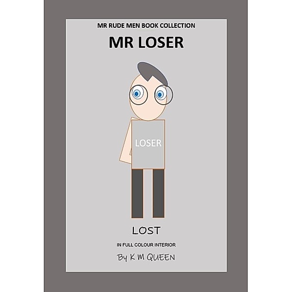 Mr Loser (Mr Rude Men) / Mr Rude Men, K M Queen