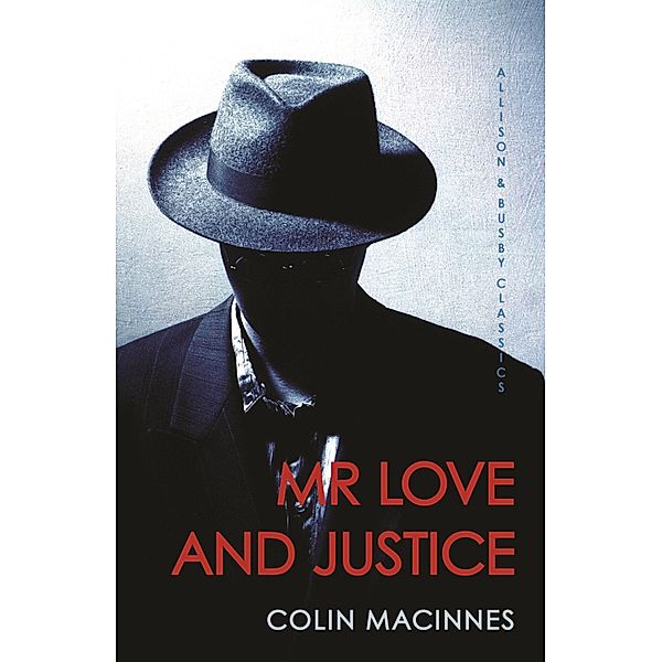 Mr Love and Justice, Colin MacInnes