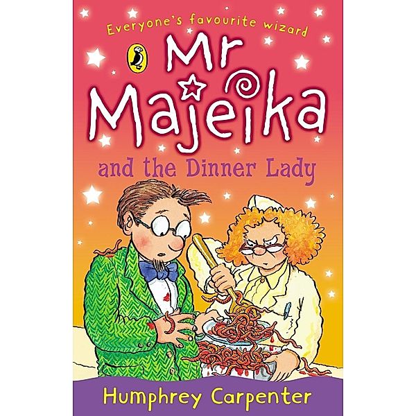 Mr Majeika and the Dinner Lady / Mr Majeika Bd.4, Humphrey Carpenter