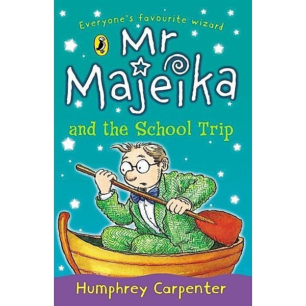 Mr Majeika and the School Trip / Mr Majeika Bd.13, Humphrey Carpenter