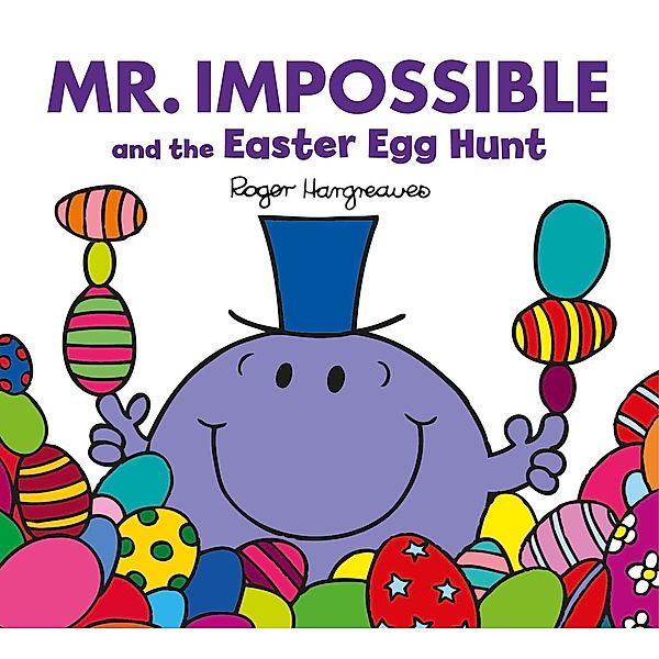Mr. Men & Little Miss Celebrations / Mr Impossible and The Easter Egg Hunt - Story Library Format, Adam Hargreaves