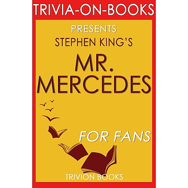 Mr. Mercedes: A Novel By Stephen King (Trivia-On-Books), Trivion Books
