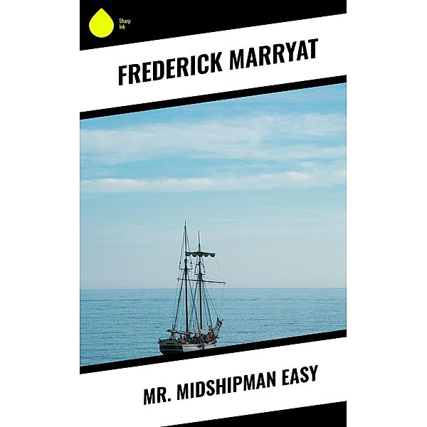 Mr. Midshipman Easy, Frederick Marryat