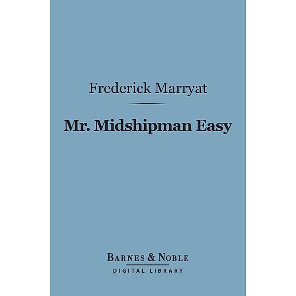 Mr. Midshipman Easy (Barnes & Noble Digital Library) / Barnes & Noble, Frederick Marryat