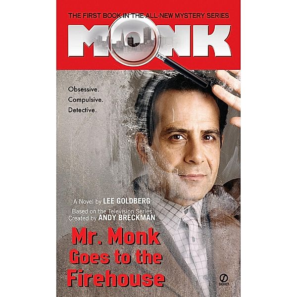 Mr. Monk Goes to the Firehouse / Monk Bd.1, Lee Goldberg