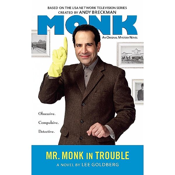 Mr. Monk in Trouble / Monk Bd.9, Lee Goldberg