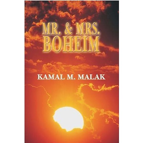 Mr & Mrs Boheim, Kamal M Malak