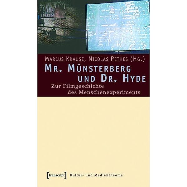 Mr. Münsterberg und Dr. Hyde / Kultur- und Medientheorie