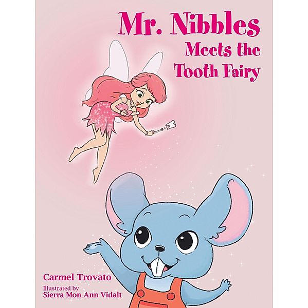 Mr. Nibbles Meets the Tooth Fairy, Carmel Trovato