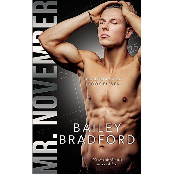 Mr. November / Calendar Men Bd.11, Bailey Bradford