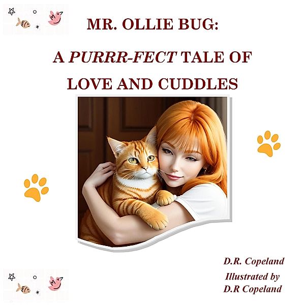 Mr. Ollie Bug: A Purrr-fect Tale of Love and Cuddles / Mr. Ollie Bug, Diane Copeland