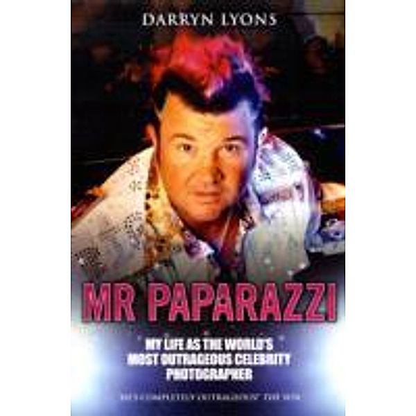 Mr Paparazzi, Darryn Lyons