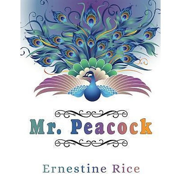 Mr. Peacock / TOPLINK PUBLISHING, LLC, Ernestine Rice