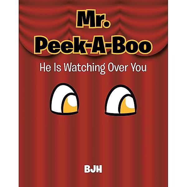 Mr. Peek-A-Boo, Bjh