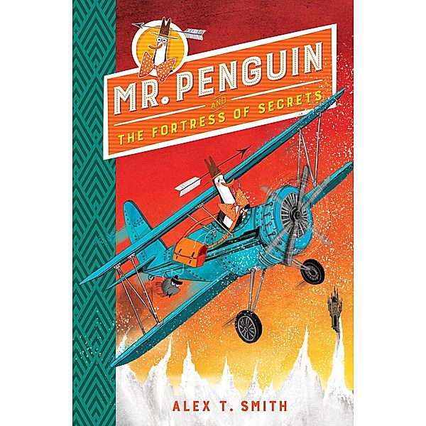 Mr Penguin and the Fortress of Secrets / Mr Penguin Bd.2, Alex T. Smith