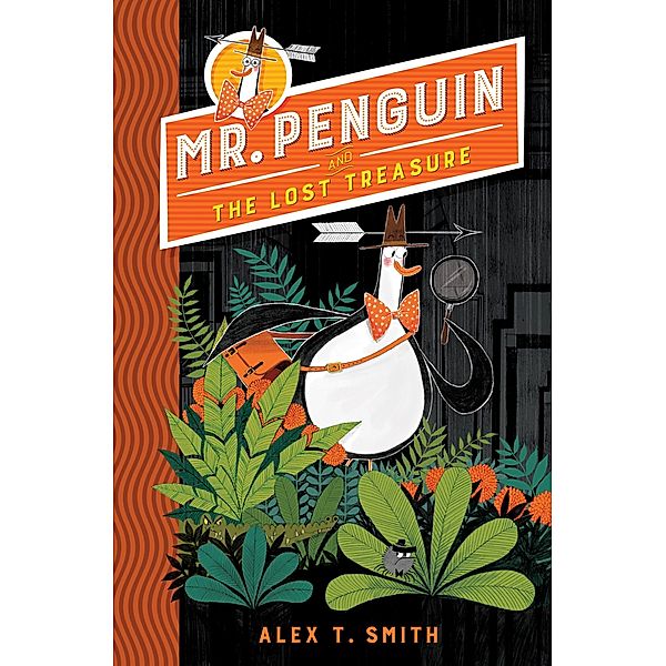 Mr Penguin and the Lost Treasure / Mr Penguin Bd.1, Alex T. Smith