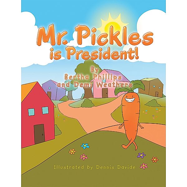Mr. Pickles Is President!, Bertha Phillips, Demi Weathers
