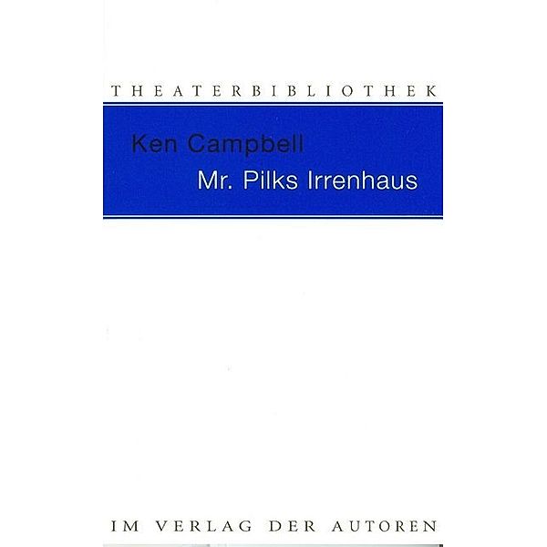 Mr. Pilks Irrenhaus, Ken Campbell