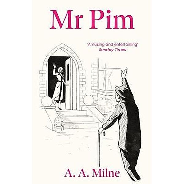 Mr Pim, A. A. Milne