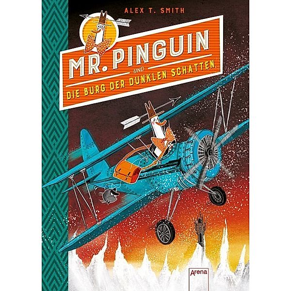 Mr. Pinguin und die Burg der dunklen Schatten / Mr. Pinguin Bd.2, Alex T. Smith