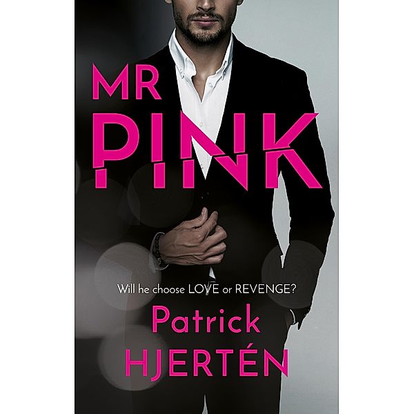 Mr Pink, Patrick Hjerten