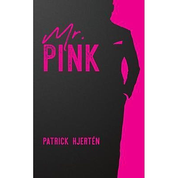 Mr. Pink / Books Fluent, Patrick Hjertén