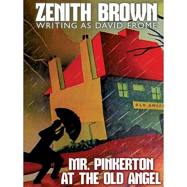 Mr. Pinkerton at the Old Angel / Mr. Pinkerton, Zenith Brown, David Frome