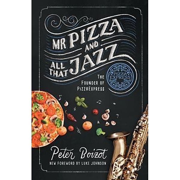 Mr Pizza and All That Jazz, Peter Boizot