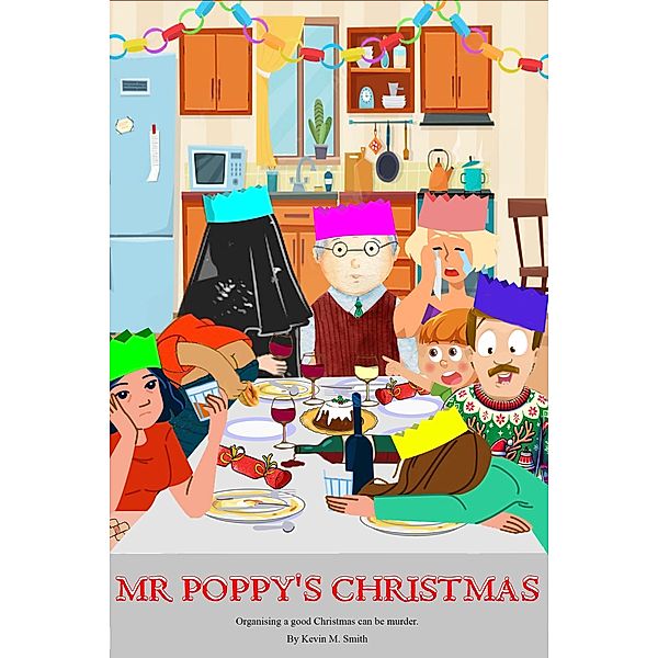 Mr Poppy's Christmas, Kevin M. Smith