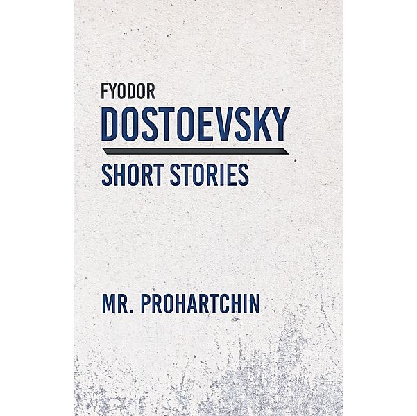 Mr. Prohartchin, Fyodor Dostoevsky