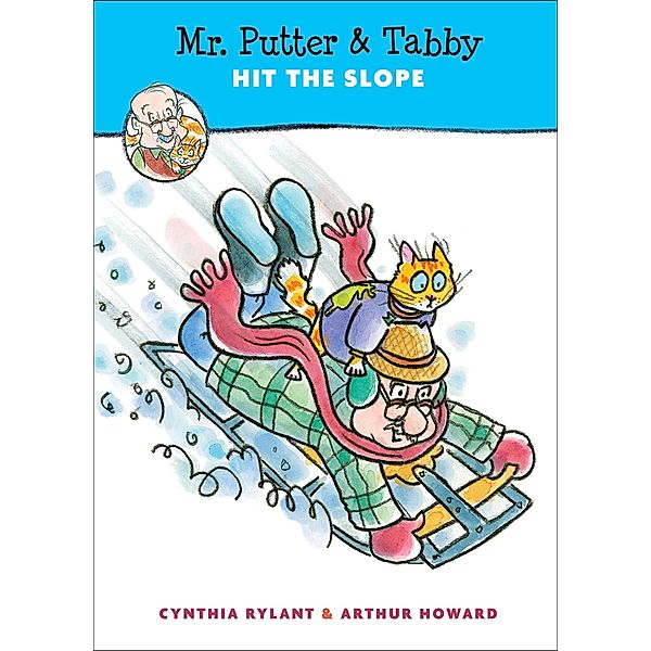 Mr. Putter & Tabby Hit the Slope / Mr. Putter & Tabby, Cynthia Rylant, Arthur Howard