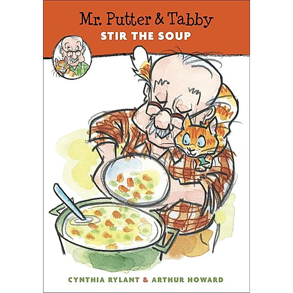 Mr. Putter & Tabby Stir the Soup / Mr. Putter & Tabby, Cynthia Rylant, Arthur Howard