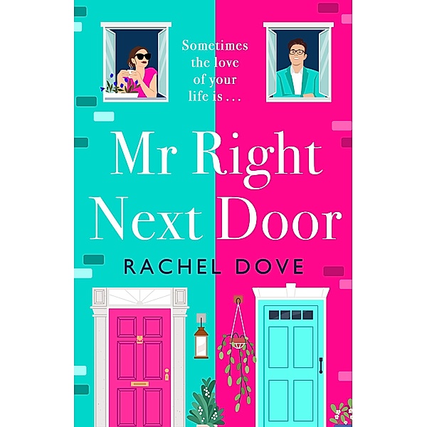 Mr Right Next Door, Rachel Dove