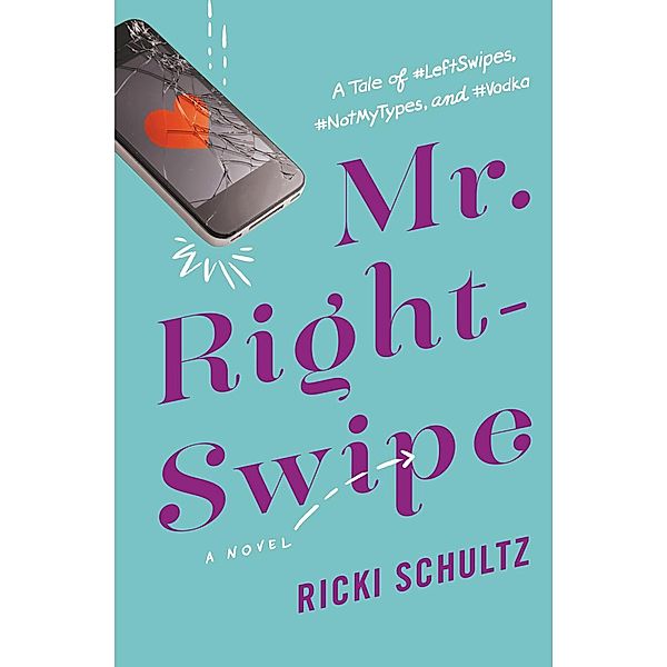 Mr. Right-Swipe, Ricki Schultz