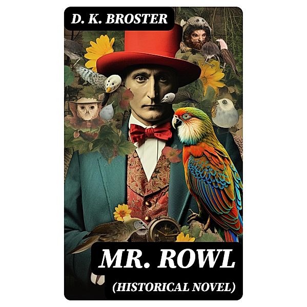 Mr. Rowl (Historical Novel), D. K. Broster