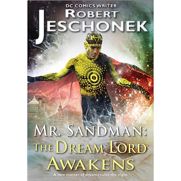 Mr. Sandman: The Dream Lord Awakens, Robert Jeschonek