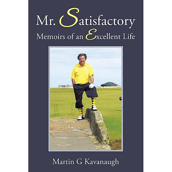 Mr. Satisfactory, Martin G Kavanaugh
