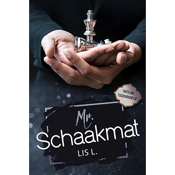 Mr. Schaakmat (Mr. Serie, #1.5) / Mr. Serie, Lis L., Lis Lucassen