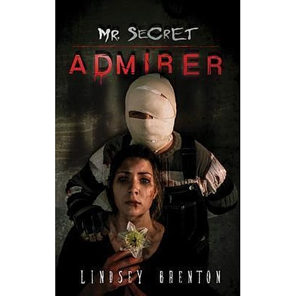 Mr. Secret Admirer / Lindsey Brenton, Lindsey Brenton