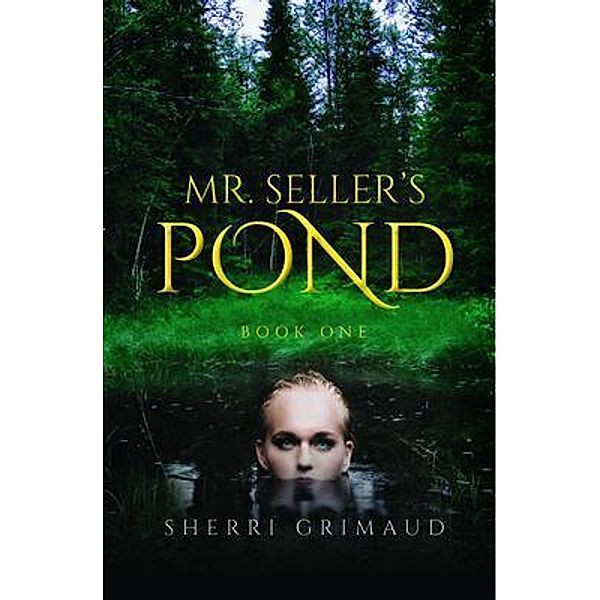 Mr. Seller's Pond, Sherri Grimaud