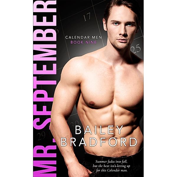 Mr. September / Calendar Men Bd.9, Bailey Bradford