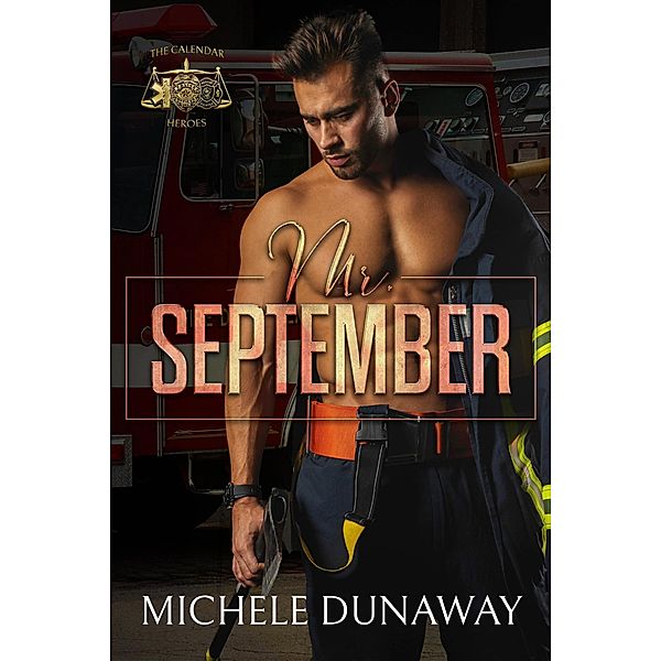 Mr. September (The Calendar Heroes, #1) / The Calendar Heroes, Michele Dunaway