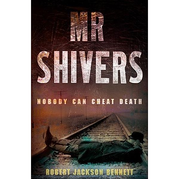 Mr Shivers, Robert Jackson Bennett