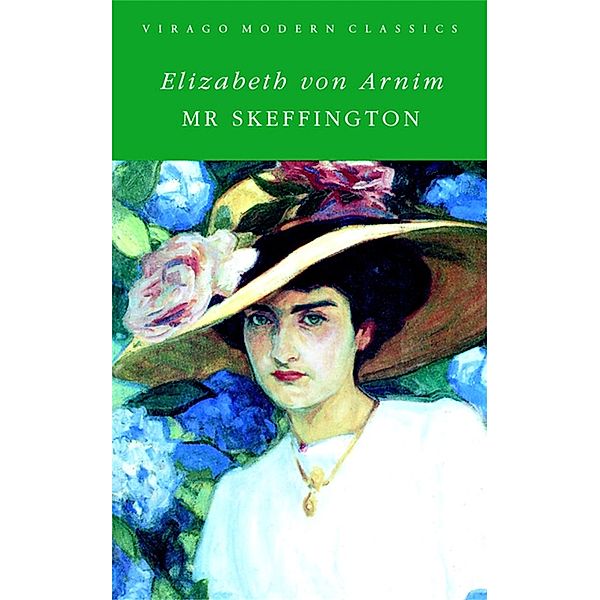Mr Skeffington / Virago Modern Classics Bd.396, Elizabeth von Arnim