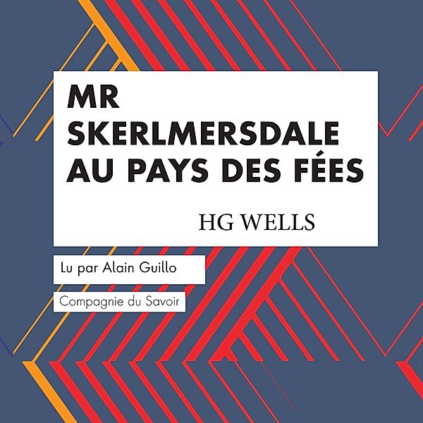 Mr Skerlmersdale au Pays des Fées, HG Wells