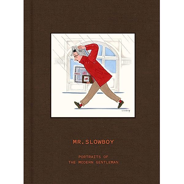 MR. SLOWBOY: Portraits of the Modern Gentleman, Slowboy